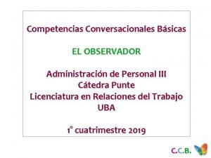 Competencias Conversacionales Bsicas EL OBSERVADOR Administracin de Personal