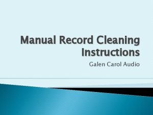 Manual Record Cleaning Instructions Galen Carol Audio Cleaning