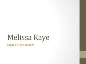 Melissa Kaye Grade 67 Key Teacher Courses English