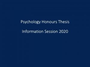 Psychology Honours Thesis Information Session 2020 Contact Information