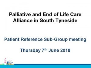 End of life care in south tyneside