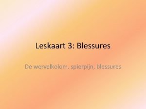 Leskaart 3 Blessures De wervelkolom spierpijn blessures De