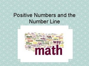 Positive Numbers and the Number Line Unit 1