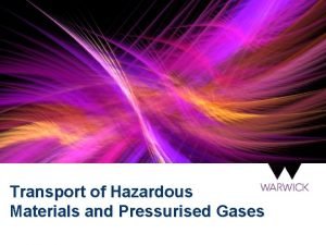 Transport of Hazardous Materials and Pressurised Gases Transport