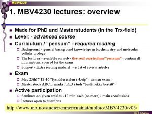 MBV 4230 1 MBV 4230 lectures overview n