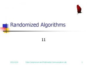 Randomized Algorithms 11 2021224 Data Compression and Multimedia