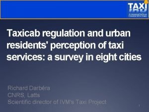 Taxicab regulation and urban residents perception of taxi