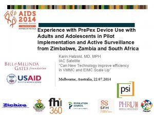 Experience with Pre Pex Device Use with Adults