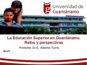 La Educacin Superior en Guantnamo Retos y perspectivas