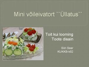 Mini vileivatort llatus Toit kui looming Toote disain