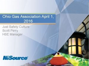 Ohio Gas Association April 1 2016 Just Safety