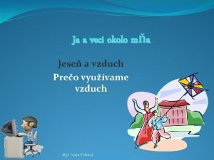 Ja a veci okolo ma Jese a vzduch