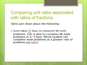 Comparing unit rates associated with ratios of fractions