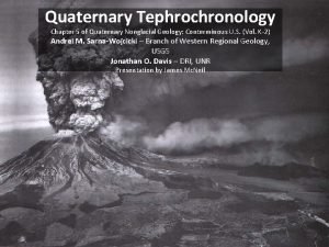 Quaternary Tephrochronology Chapter 5 of Quaternary Nonglacial Geology