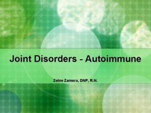 Joint Disorders Autoimmune Zelne Zamora DNP R N