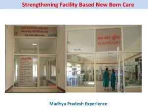 Strengthening Facility Based New Born Care Madhya Pradesh