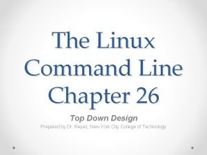 The Linux Command Line Chapter 26 Top Down