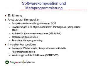 Softwarekomposition und Metaprogrammierung Einfhrung Anstze zur Komposition Subjektorientiertes