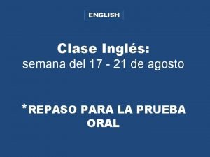 ENGLISH Clase Ingls semana del 17 21 de