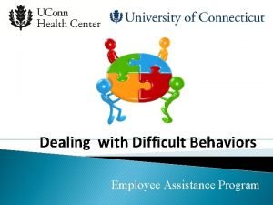 Dealing with Difficult Behaviors Employee Assistance Program Facts