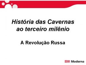 Histria das Cavernas ao terceiro milnio A Revoluo