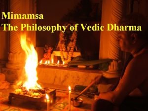 Mimamsa The Philosophy of Vedic Dharma Mimamsa Investigation