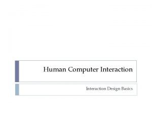 Human Computer Interaction Design Basics interaction design basics