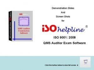 Demonstration Slides And Screen Shots for ISO 9001