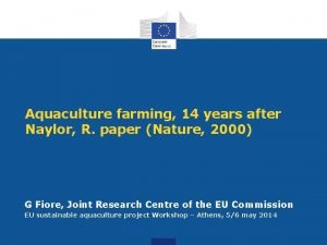 Aquaculture farming 14 years after Naylor R paper