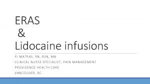 ERAS Lidocaine infusions PJ MATRAS RN BSN MN