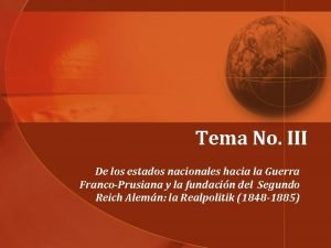 Tema No III De los estados nacionales hacia