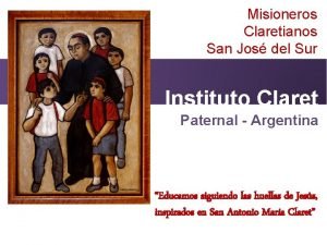 Misioneros Claretianos San Jos del Sur Instituto Claret