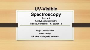 UVVisible Spectroscopy Part 4 Analytical chemistry III B