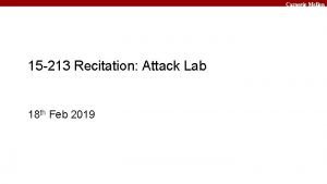 Carnegie Mellon 15 213 Recitation Attack Lab 18