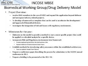 INCOSE MBSE Biomedical Working GroupDrug Delivery Model Project