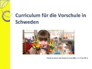 Curriculum fr die Vorschule in Schweden Monica Aerni