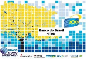 Banco do Brasil 4 T 08 1 Economia