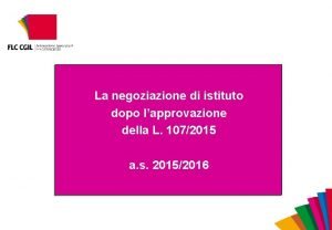 La negoziazione di istituto dopo lapprovazione della L