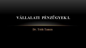 VLLALATI PNZGYEK I Dr Tth Tams Hogyan hat