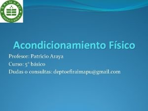 Acondicionamiento Fsico Profesor Patricio Araya Curso 5 bsico