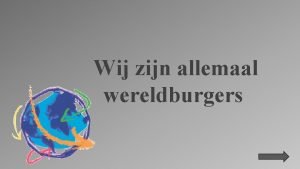 Wij zijn allemaal wereldburgers Nummer zes miljard Gebruikte