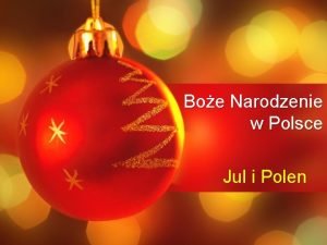 Boe Narodzenie w Polsce Jul i Polen Polskie