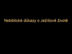 Nebiblick dkazy o Jeov ivot Nebiblick dkazy o