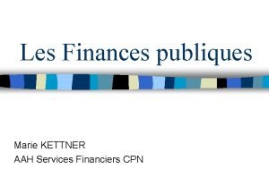 Les Finances publiques Marie KETTNER AAH Services Financiers