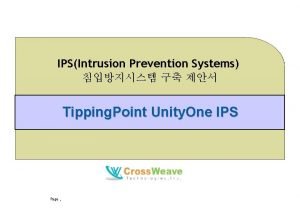 IPSIntrusion Prevention Systems Tipping Point Unity One IPS