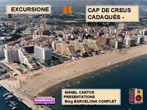 EXCURSIONE S CAP DE CREUS CADAQUS ROSES MANEL