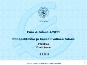 Euro talous 42011 Rahapolitiikka ja kansainvlinen talous Pjohtaja