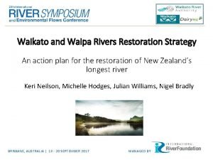 Waikato and Waipa Rivers Restoration Strategy An action