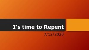 Is time to Repent 7122020 Baptism of Repentance