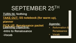 TH SEPTEMBER 25 TURN IN Nothing TAKE OUT